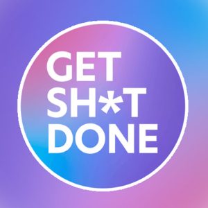 Get-Sh*t-Done